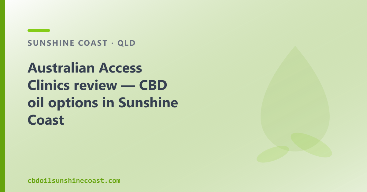 Australian Access Clinics review — CBD oil options in Sunshine Coast