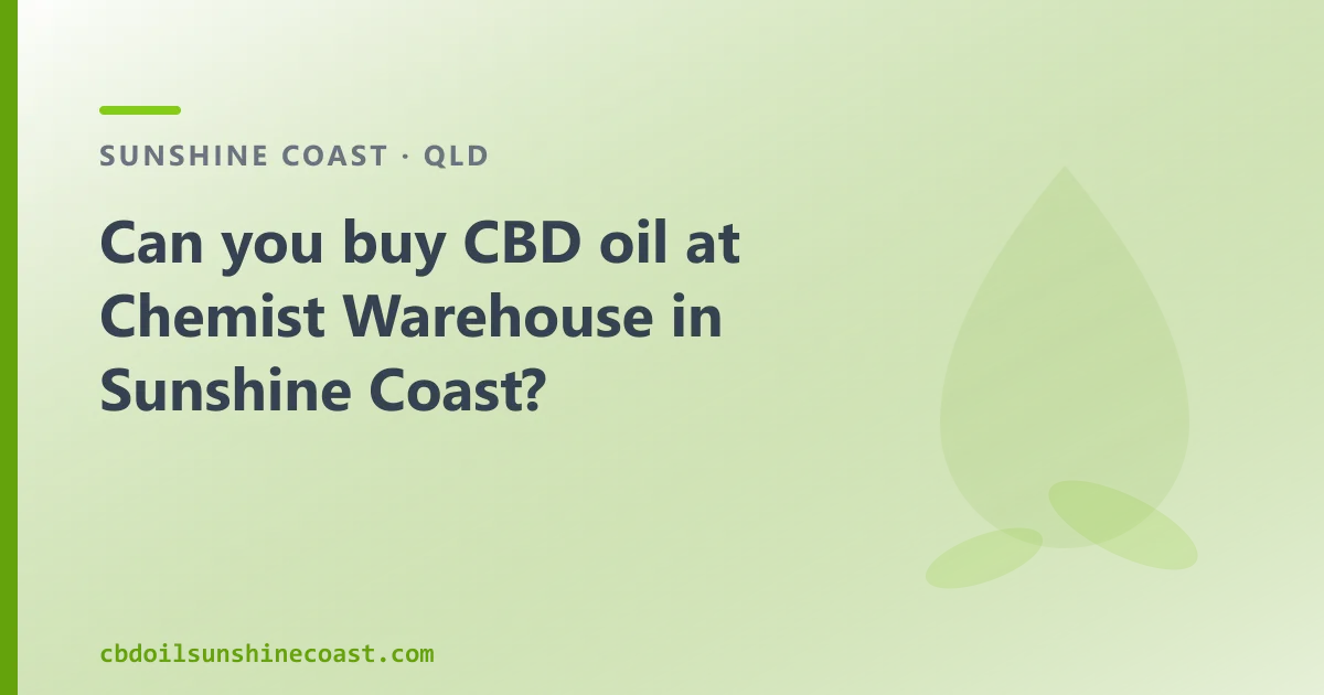 Can you buy CBD oil at Chemist Warehouse in Sunshine Coast?
