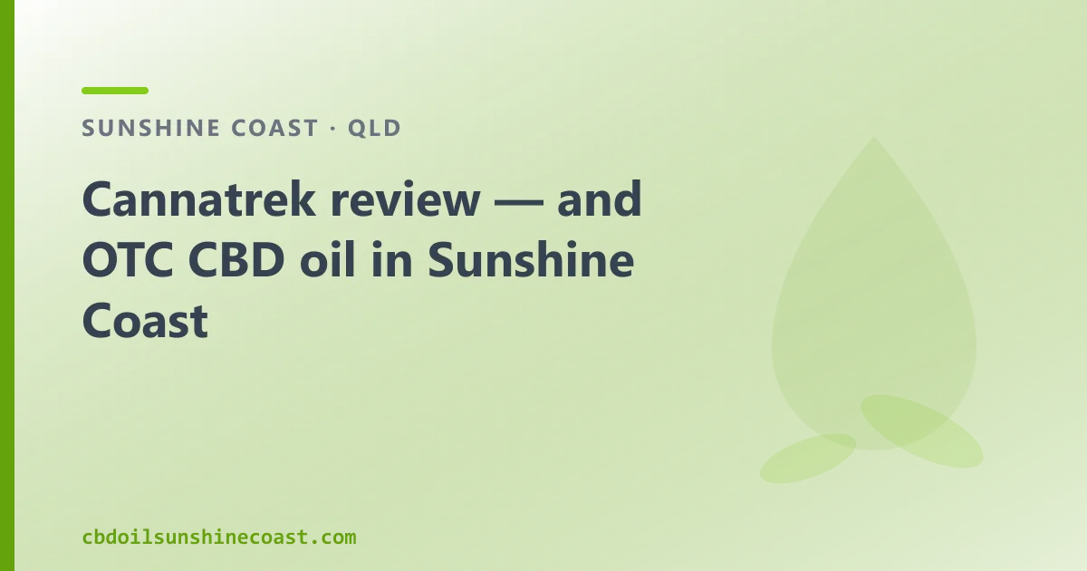 Cannatrek review — and over-the-counter CBD oil in Sunshine Coast