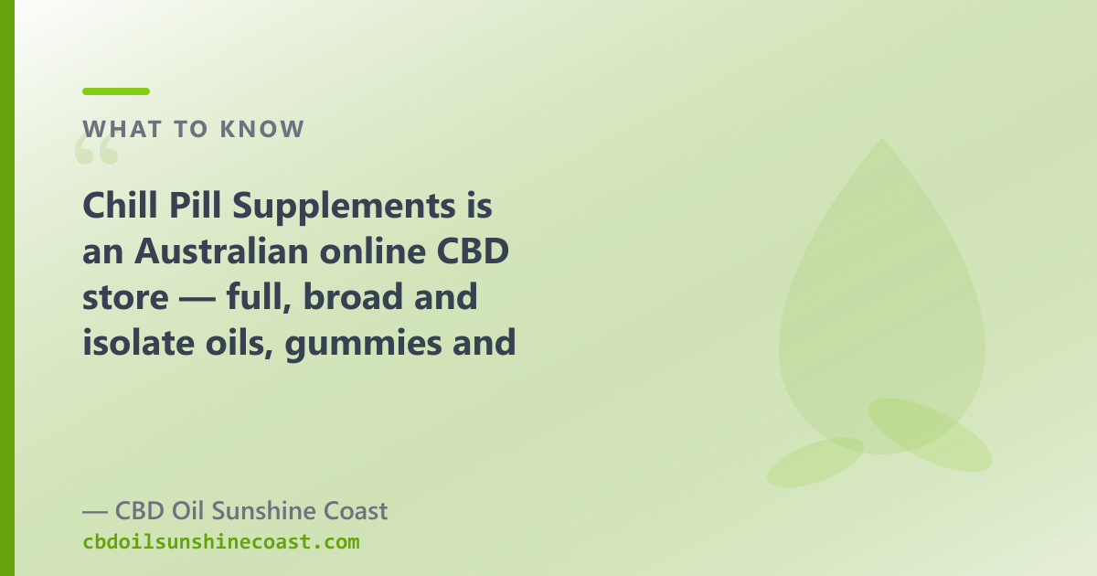 Chill Pill Supplements sells full, broad and isolate CBD oils; our range adds a genuine full-spectrum plus CBG and CBN