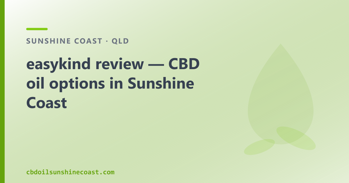 easykind review — CBD oil options in Sunshine Coast