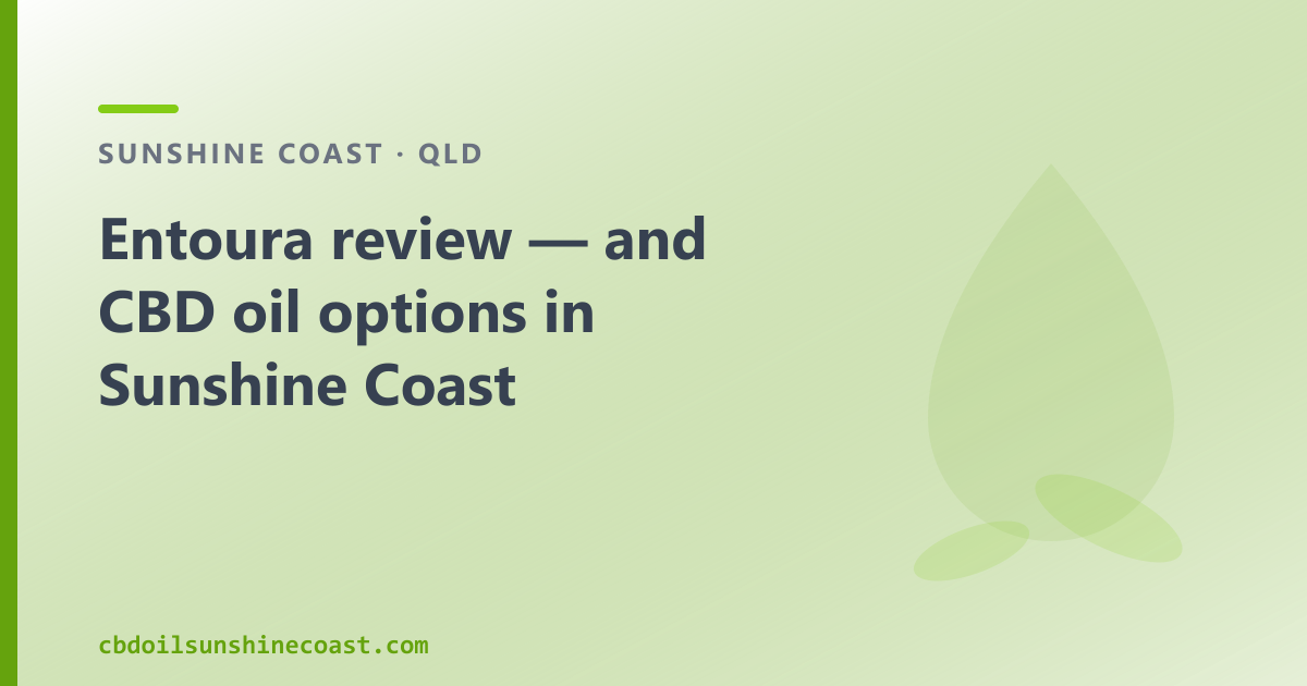 Entoura review — and CBD oil options in Sunshine Coast