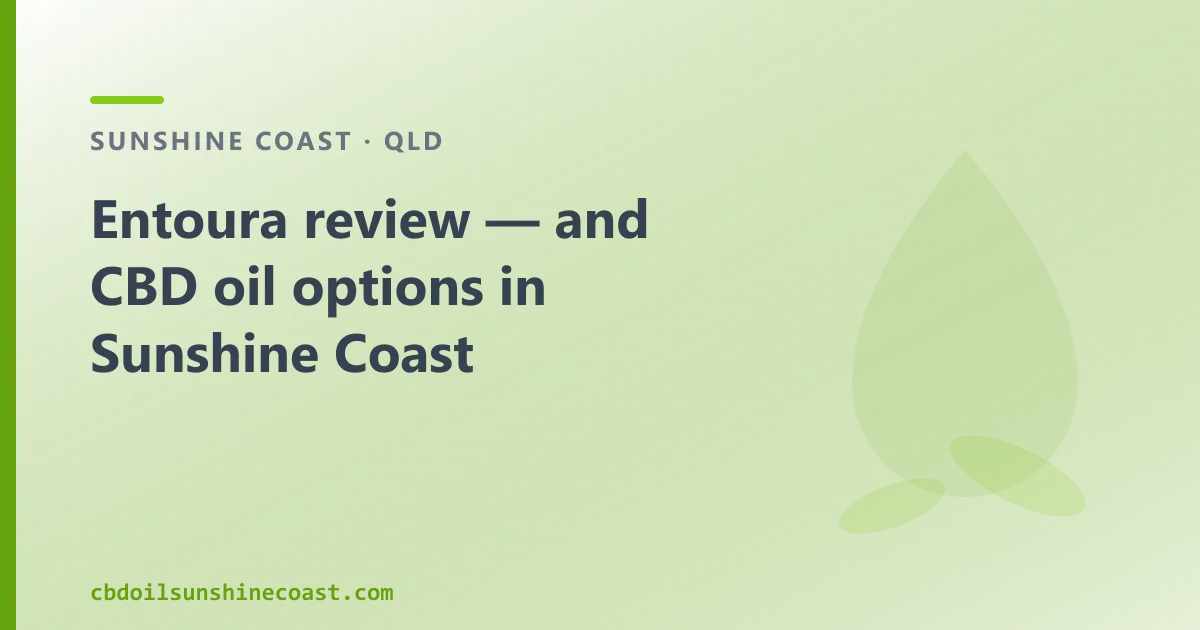 Entoura review — and CBD oil options in Sunshine Coast