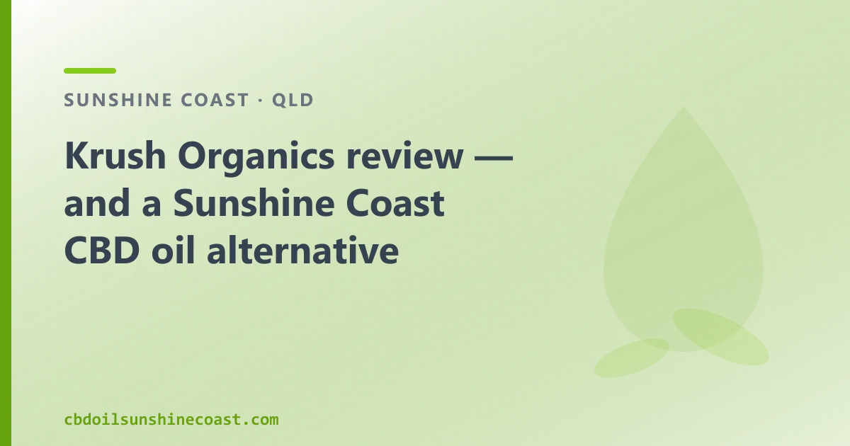 Krush Organics review — an Australian CBD Oil Alternative