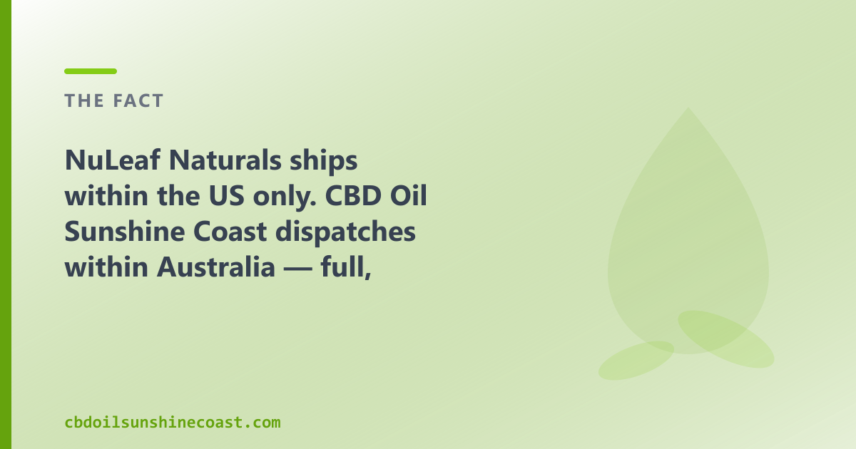 NuLeaf Naturals ships within the US only; a Sunshine Coast shop dispatches your order domestically