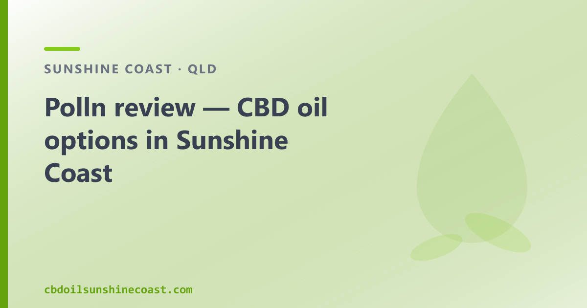 Polln review — CBD oil options in Sunshine Coast