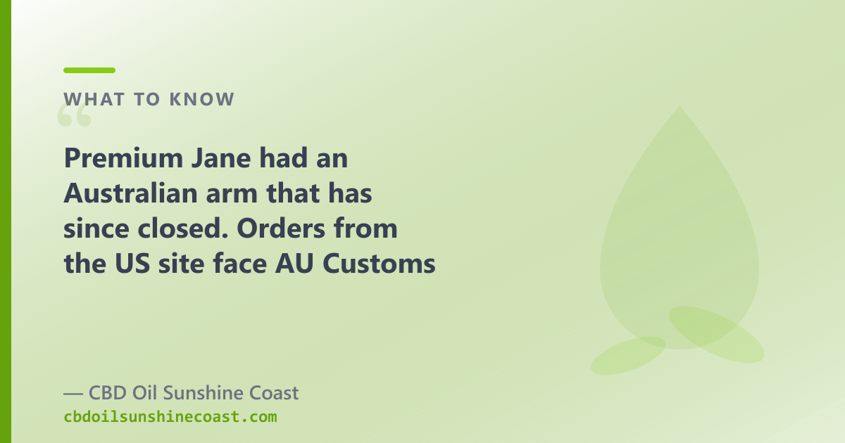 Premium Jane had an Australian arm that closed; orders from the US now face AU customs risk